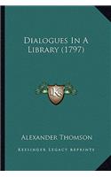 Dialogues In A Library (1797): (English)