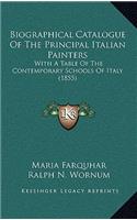 Biographical Catalogue Of The Principal Italian Painters