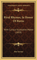 Rival Rhymes, in Honor of Burns