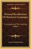 Personal Recollections Of Sherman's Campaigns