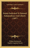 Poems Dedicated To National Independence And Liberty (1897)