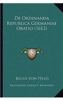 De Ordinanda Republica Germaniae Oratio (1612)