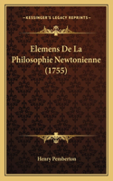 Elemens De La Philosophie Newtonienne (1755)