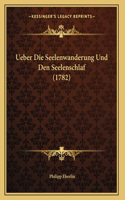 Ueber Die Seelenwanderung Und Den Seelenschlaf (1782)