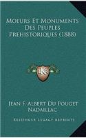 Moeurs Et Monuments Des Peuples Prehistoriques (1888)