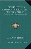 Geschichte Der Deutschen Dichtung Neuerer Zeit V1