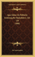 Agos-Suhne Als Politische Forderung Bei Thukydides I, 126-139 (1890)