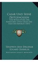 Casar Und Seine Zeitgenossen: (German)