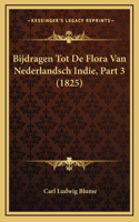 Bijdragen Tot De Flora Van Nederlandsch Indie, Part 3 (1825)