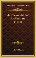 Sketches of Art and Architecture (1893)