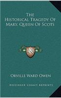 The Historical Tragedy of Mary, Queen of Scots