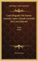 Cenni Biografici Del Tenente Generale Comm. Orlando Carchidio Dei Conti Malavolti