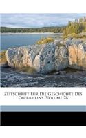 Zeitschrift Fur Die Geschichte Des Oberrheins, Volume 78