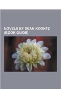 Novels by Dean Koontz (Book Guide): Odd Thomas, Cold Fire, the Husband, Lightning, from the Corner of His Eye, the Face of Fear, Midnight, Intensity,(English)