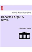 Benefits Forgot. a Novel.: (English)