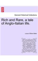 Rich and Rare, a Tale of Anglo-Italian Life. Vol. I