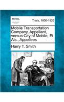 Mobile Transportation Company, Appellant, Versus City of Mobile, Et Als., Appellees