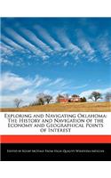 Exploring and Navigating Oklahoma: The History and Navigation of the Economy and Geographical Points of Interest(English)