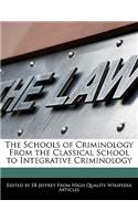 The Schools of Criminology from the Classical School to Integrative Criminology