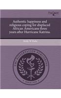Authentic Happiness and Religious Coping for Displaced African Americans Three Years After Hurricane Katrina