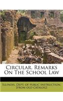 Circular. Remarks on the School Law