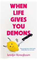 When Life Gives You Demons