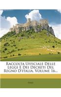 Raccolta Ufficiale Delle Leggi E Dei Decreti del Regno D'Italia, Volume 16...