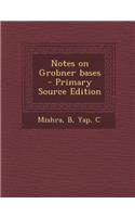 Notes on Grobner Bases