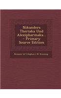 Nikanders Theriaka Und Alexipharmaka...