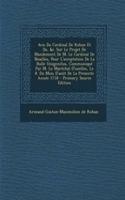 Avis Du Cardinal De Rohan Et De, &c. Sur Le Projet De Mandement De M. Le Cardinal De Noailles, Pour L'acceptation De La Bulle Unigenitus, Communiqué Par M. Le Maréchal D'uxelles, Le 8. Du Mois D'août De La Presente Année 1718