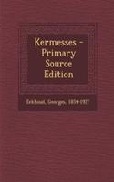 Kermesses - Primary Source Edition