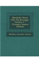Nordiska Resor Och Forskningar, Volume 1 - Primary Source Edition