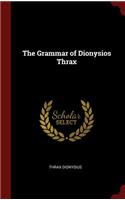 The Grammar of Dionysios Thrax