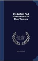 Production And Measurement Of High Vacuum