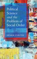 Political Science and the Problem of Social Order