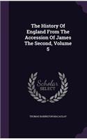 The History Of England From The Accession Of James The Second, Volume 5