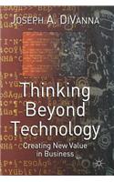 Thinking Beyond Technology