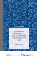 Rethinking Practice as Research and the Cognitive Turn