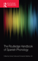 The Routledge Handbook of Spanish Phonology