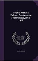 Sophia Matilda Palmer, Comtesse de Franqueville, 1852-1915;