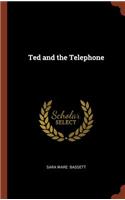 Ted and the Telephone