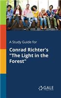 A Study Guide for Conrad Richter's "The Light in the Forest"