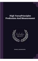 High VacuaPrinciples Prodcution And Measurement