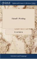 Falstaff's Wedding