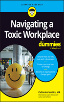 Navigating a Toxic Workplace for Dummies