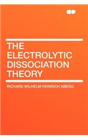 The Electrolytic Dissociation Theory