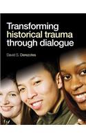 Transforming Historical Trauma through Dialogue