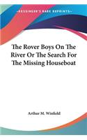 The Rover Boys On The River Or The Search For The Missing Houseboat