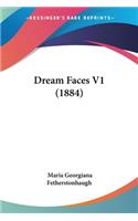 Dream Faces V1 (1884)