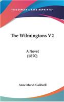 The Wilmingtons V2: A Novel (1850)